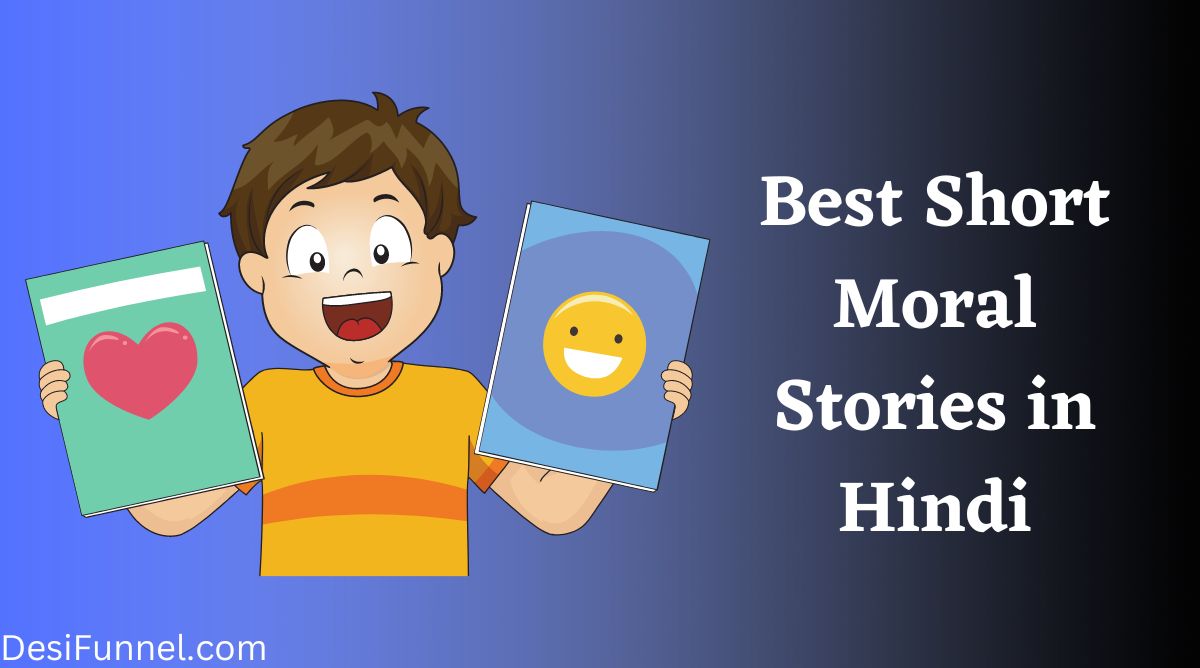 Best Short Moral Stories in Hindi - 100+ नैतिक कहानियाँ हिंदी में